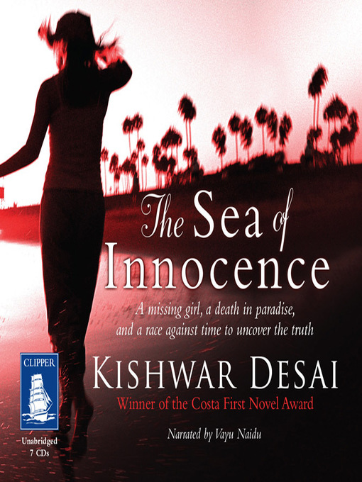 Title details for The Sea of Innocence by Kishwar Desai - Available